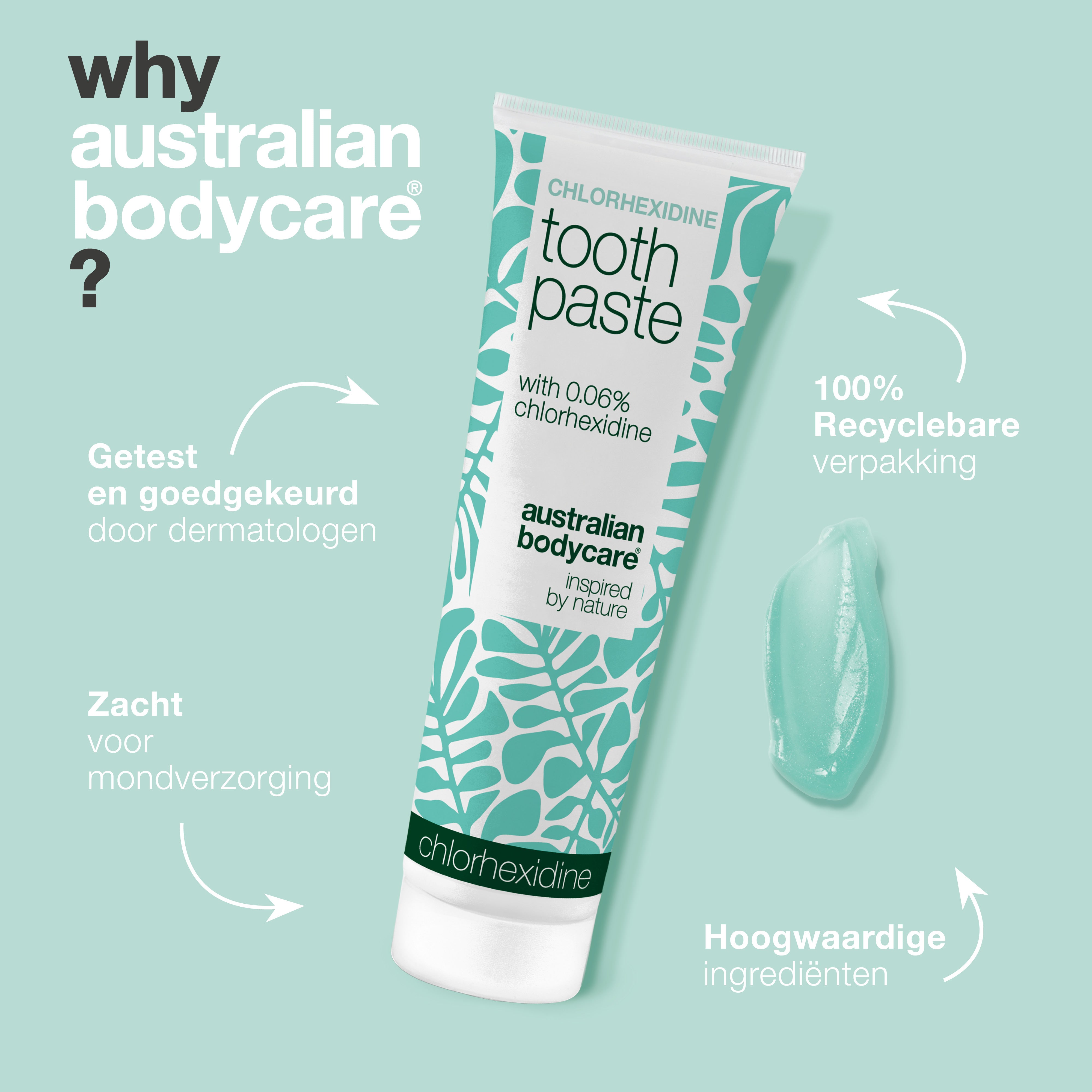 Australian Bodycare chloorhexidine tandpasta gepresenteerd als dermatologisch getest en goedgekeurd, mild voor mondverzorging, in 100% recyclebare verpakking en met ingrediënten van hoge kwaliteit.